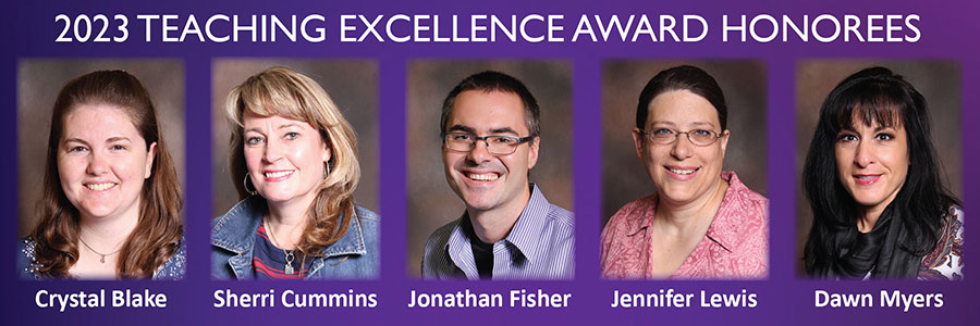 2023 Teaching Excellence Award Honorees Crystal Blake, Sherri Cummins, Jonathan Fisher, Jennifer Lewis and Dawn Meyers