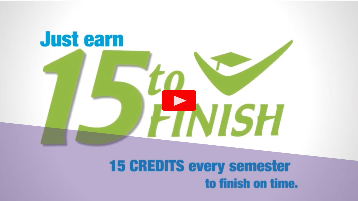 15 to Finish Scholarship, Just earn 15 credits every semester to finish on time