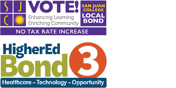 San Juan College Local Bond. Vote! Enhancing Learning, Enriching Community. Not Tax Rate Increase. HigherEd Bond 3 Healthcare-Technology-Opportunity